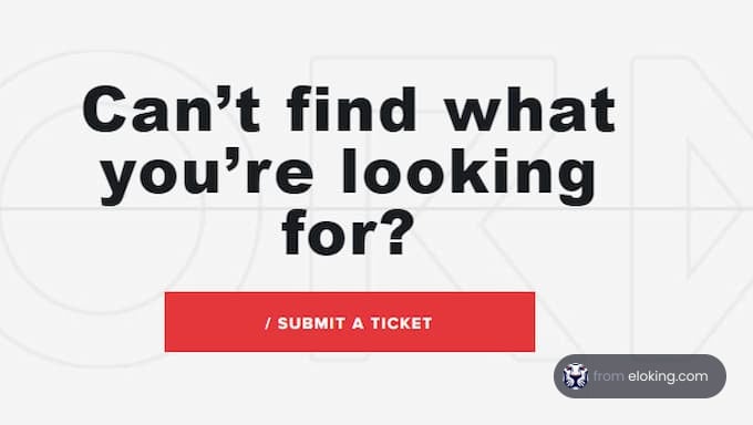 Graphical interface with text 'Can't find what you're looking for?' and a red 'Submit a Ticket' button